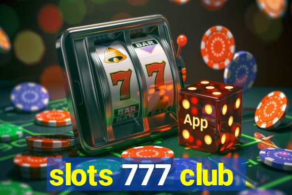 slots 777 club